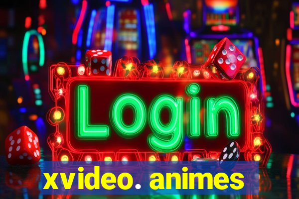 xvideo. animes